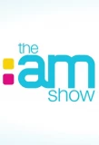 Poster for The AM Show