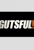 Poster for Gutsful!