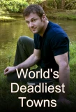Poster for World's Deadliest Towns