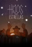 Poster for Hijos de las Estrellas