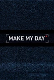 Poster for Make My Day