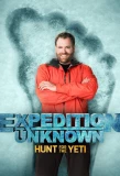 Poster for Expedition Unknown: Hunt for the Yeti