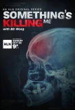 Poster for Something's Killing Me