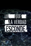 Poster for Lo que la verdad esconde