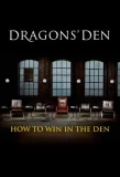 Poster for Dragons' Den: How to Win in the Den