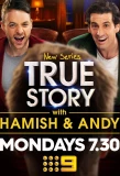 Poster for True Story with Hamish & Andy