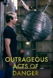 Poster for Outrageous Acts of Danger