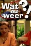 Poster for Wat nu weer?!