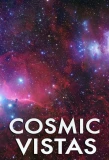 Poster for Cosmic Vistas