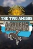 Poster for The Two Amigos: A Gaucho Adventure