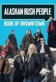 Poster for Alaskan Bush People: Book of Browntown