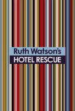 Poster for Ruth Watson's Hotel Rescue