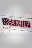 Poster for Fix My Family