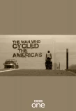 Poster for The Man Who Cycled the Americas