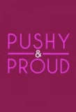 Poster for Pushy and Proud