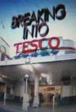 Poster for Breaking Into Tesco