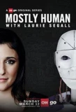 Poster for Mostly Human with Laurie Segall