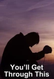 Poster for You'll Get Through This
