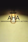 Poster for AHA Awakening, Honesty, Action