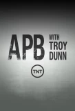 Poster for APB with Troy Dunn