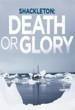 Poster for Shackleton: Death or Glory