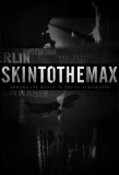 Poster for Skin to the Max