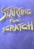 Poster for Starting from Scratch