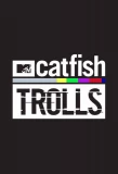 Poster for Catfish: Trolls