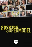 Poster for Growing Up Supermodel