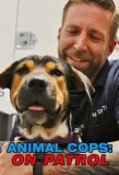 Poster for Animal Cops: On Patrol