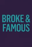 Poster for Broke and Famous