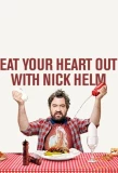 Poster for Eat Your Heart Out with Nick Helm