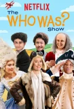 Poster for The Who Was? Show