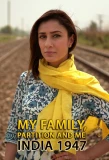 Poster for My Family, Partition and Me: India 1947