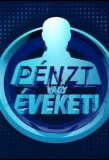 Poster for Pénzt vagy éveket