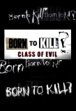 Poster for Born to Kill? Class of Evil