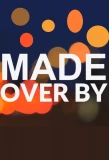 Poster for Made Over By