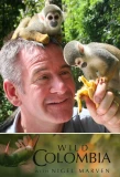 Poster for Wild Colombia with Nigel Marven
