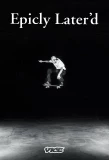 Poster for Epicly Later'd