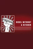 Poster for Rebel Without a Kitchen