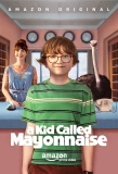 Poster for A Kid Called Mayonnaise