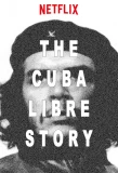 Poster for The Cuba Libre Story