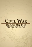 Poster for Civil War: Blood on the Battlefields
