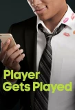 Poster for Player Gets Played