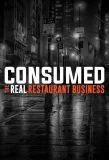 Poster for Consumed: The Real Restaurant Business
