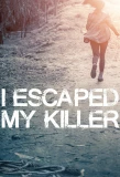 Poster for I Escaped My Killer