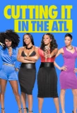 Poster for Cutting It: In the ATL