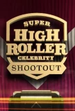 Poster for Super High Roller Celebrity Shootout