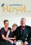 Poster for Suddenly Royal