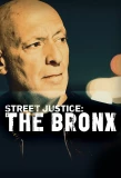 Poster for Street Justice: The Bronx